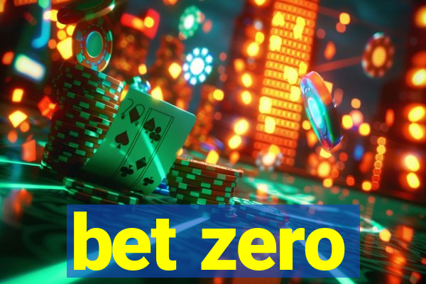 bet zero